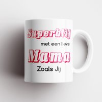 Mok Superblij met een lieve mama zoals jij